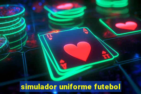 simulador uniforme futebol